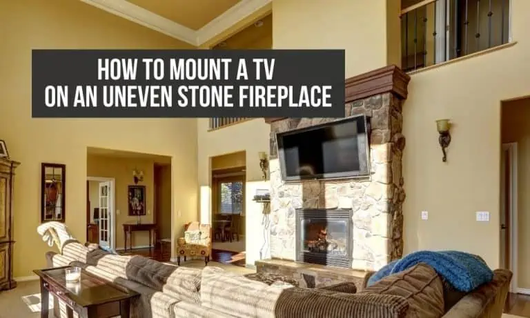 How to mount a TV on an uneven stone fireplace