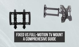 Fixed vs full motion TV mount
