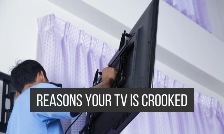 Why is My TV Crooked on the Wall? Why is my TV crooked on the wall
