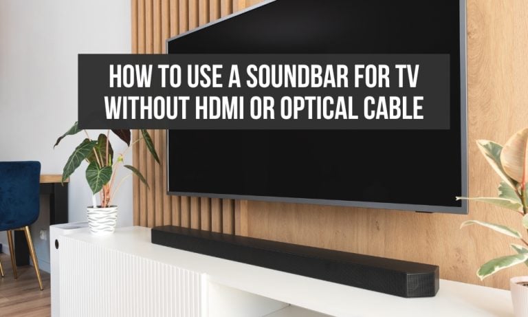 How to connect soundbar to a TV without HDMI cable