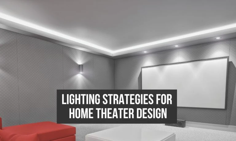 Best lighting practices for home theater